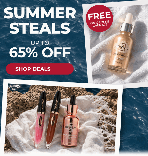 SUMMER STEALS! UP TO 65% OFF + FREE GIFT!