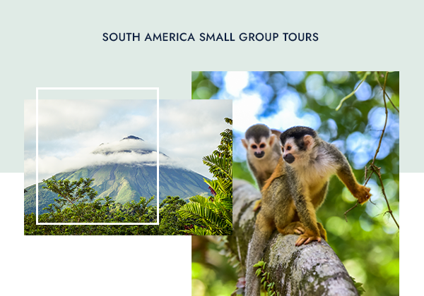 South America Small Group Tours