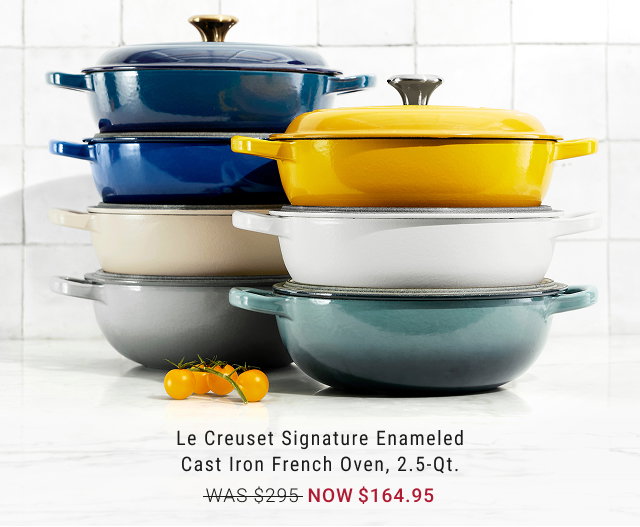 Le Creuset Signature Enameled Cast Iron French Oven, 2.5-Qt. NOW $164.95