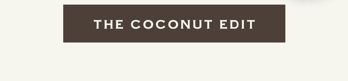 THE COCONUT EDIT