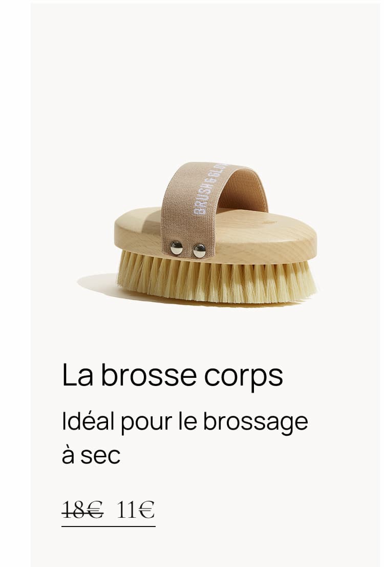 Brosse corps, Brush & Glow