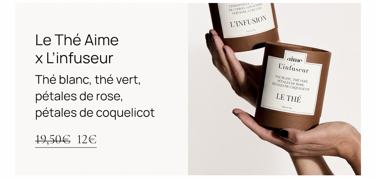 Le Thé Aime x L’infuseur Paris