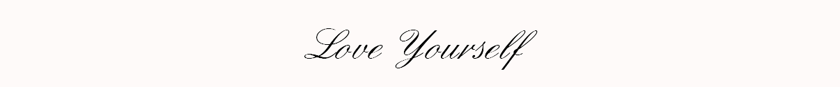 Love Yourself