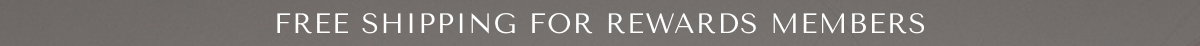 Free Shipping For Rewards Members