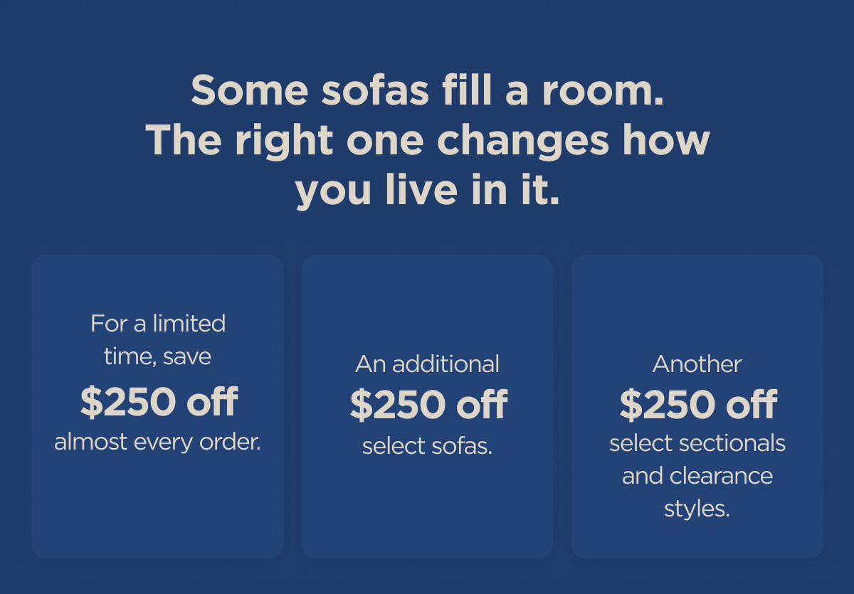 Some sofas fill a room. The right one changes how you live in it.
