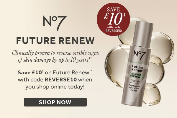 Save £10 on selected No7 Future Renew™ with code REVERSE10
