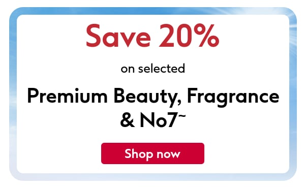 Save on premium beauty, fragrance & No7!