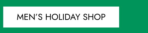 MEN'S HOLIDAY SHOP