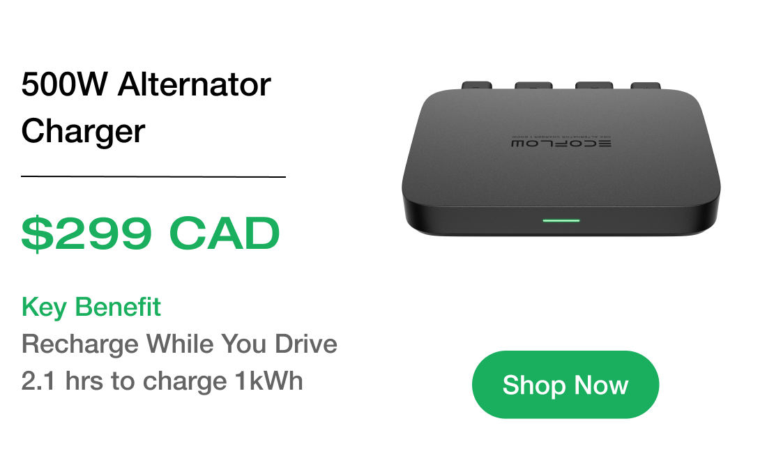 500W Alternator Charger $299 CAD Key Benefit Recharge While You Drive 2.1 hrs to charge 1kWh