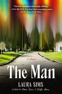 The Man, by Laura Sims