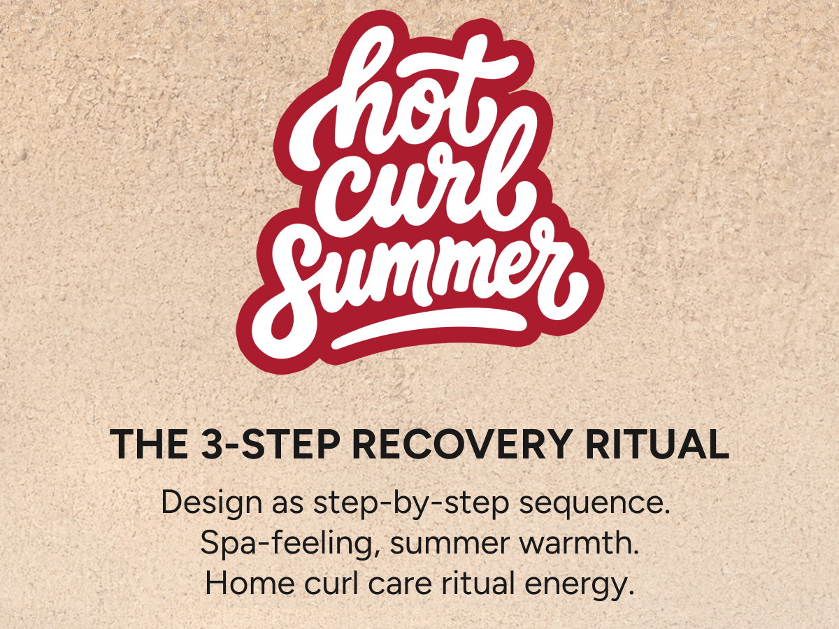 Hot Curl Summer - The 3-Step Recovery Ritual - Design as step-by-step sequence. Spa-feeling, summer warmth. Home curl care ritual energy.