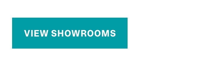 VIEW SHOWROOMS >>