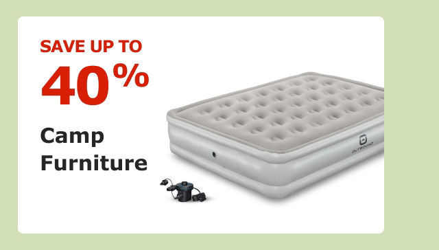 Save up to 40% on Camp Furniture.