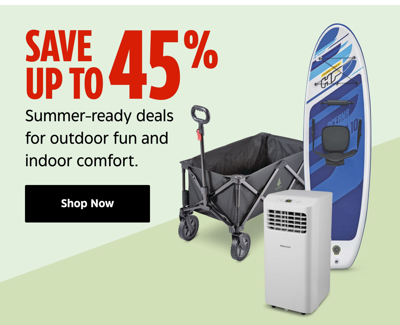 Save up to 45%. Summer-ready deals for outdoor fun and indoor comfort.