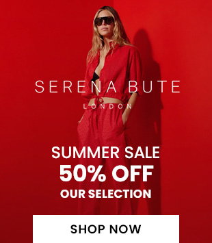 Serena Bute - Summer Sale 50% Off - SHOP NOW