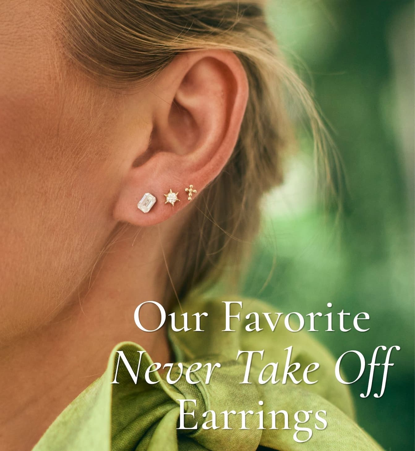 Our Favorite Never Take Off Earrings