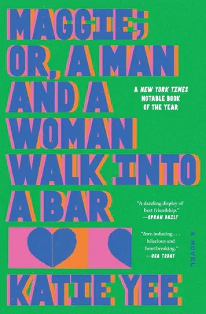 Book | Maggie; or, A Man and a Woman Walk Into a Bar: A Novel By Katie Yee.