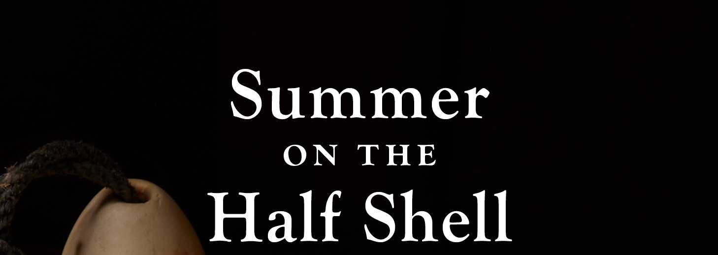 Summer on the Half Shell