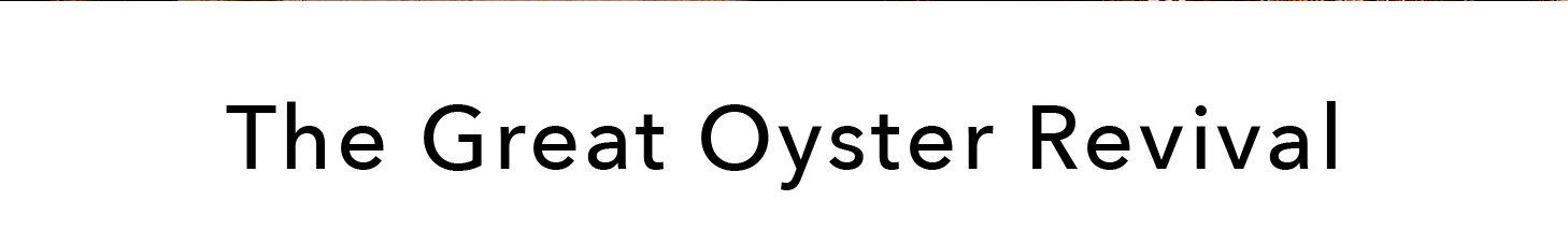 The Great Oyster Revival