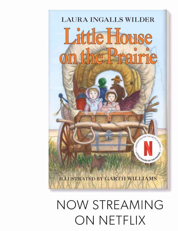 Little House on the Prairie by Laura Ingalls Wilder | Now Streaming on Netflix