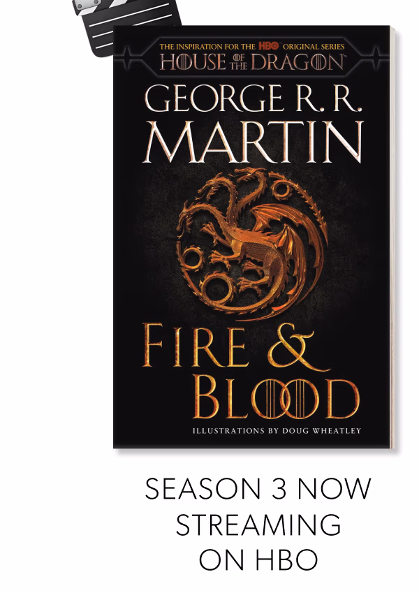 Fire & Blood by George R.R. Martin | Season 3 Now Streaming on HBO