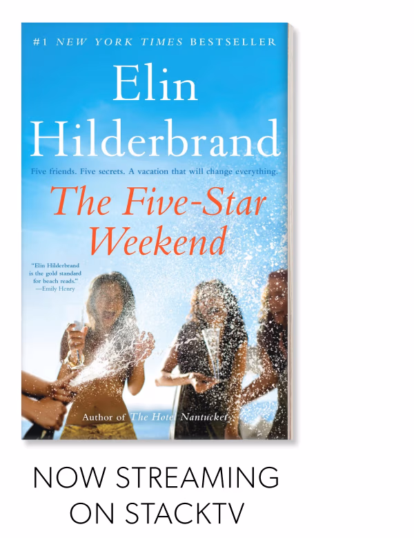 The Five-Star Weekend by Elin Hilderbrand | Now Streaming on StackTV