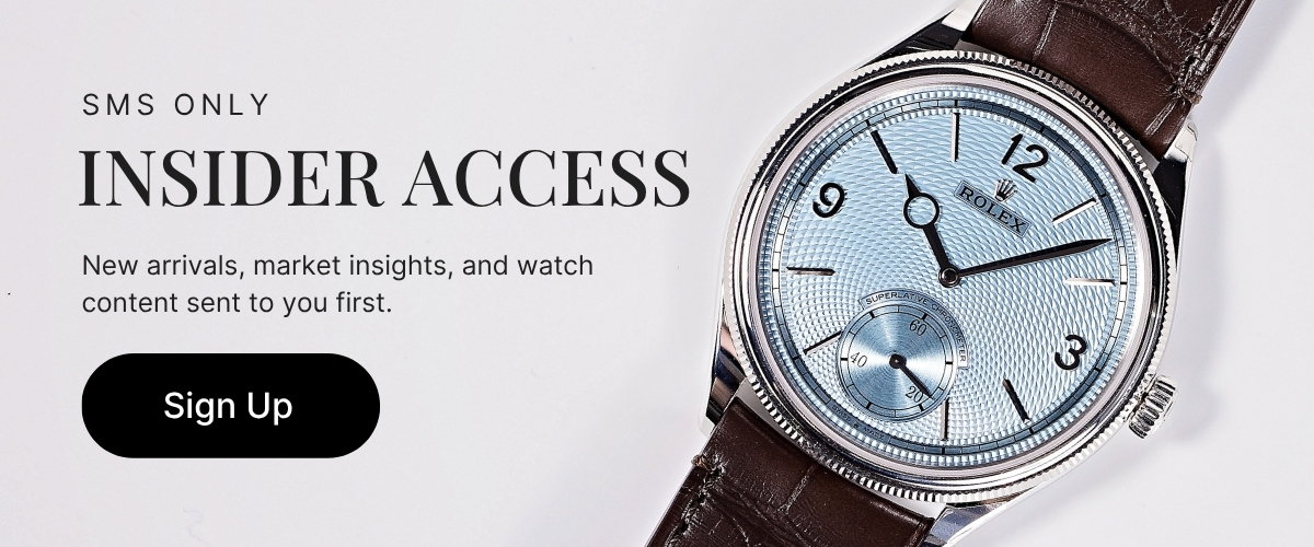 SMS Only,Insider Access,New arrivals, market insights, and watch content sent to you first.