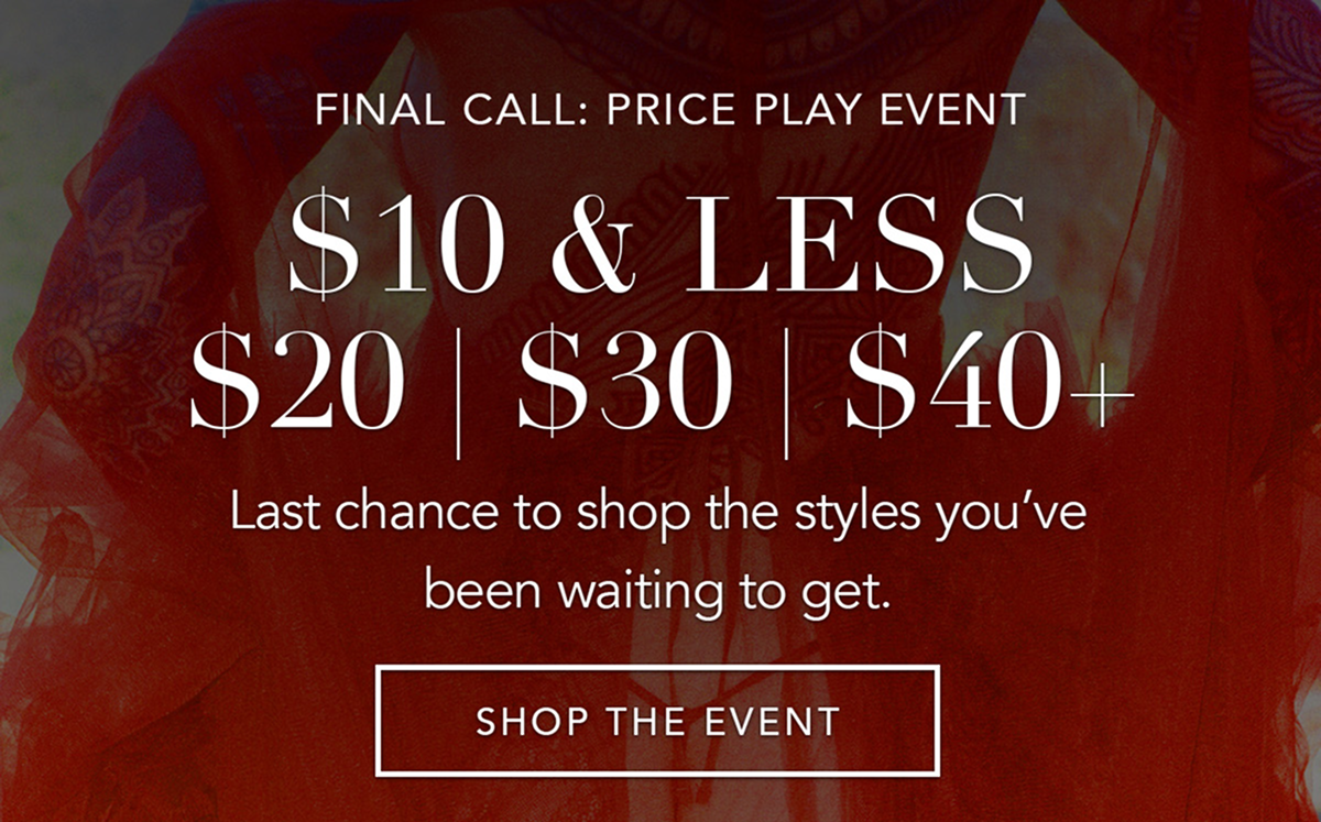 Final Call: Price Play Event [Shop the Event]