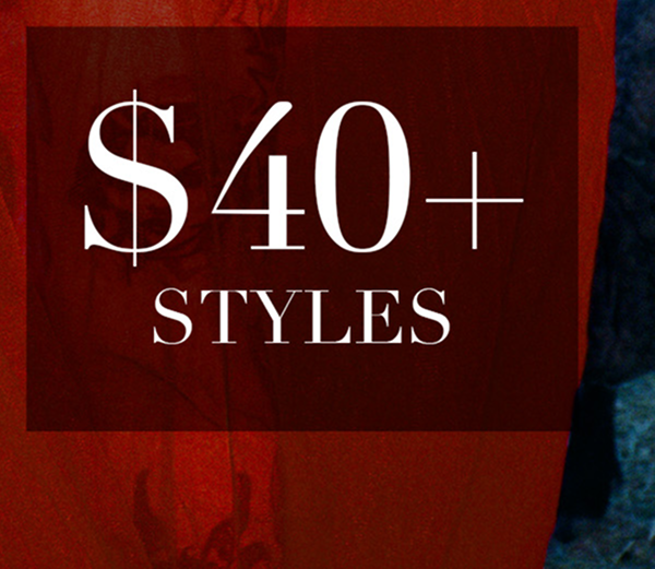 $40+ Styles