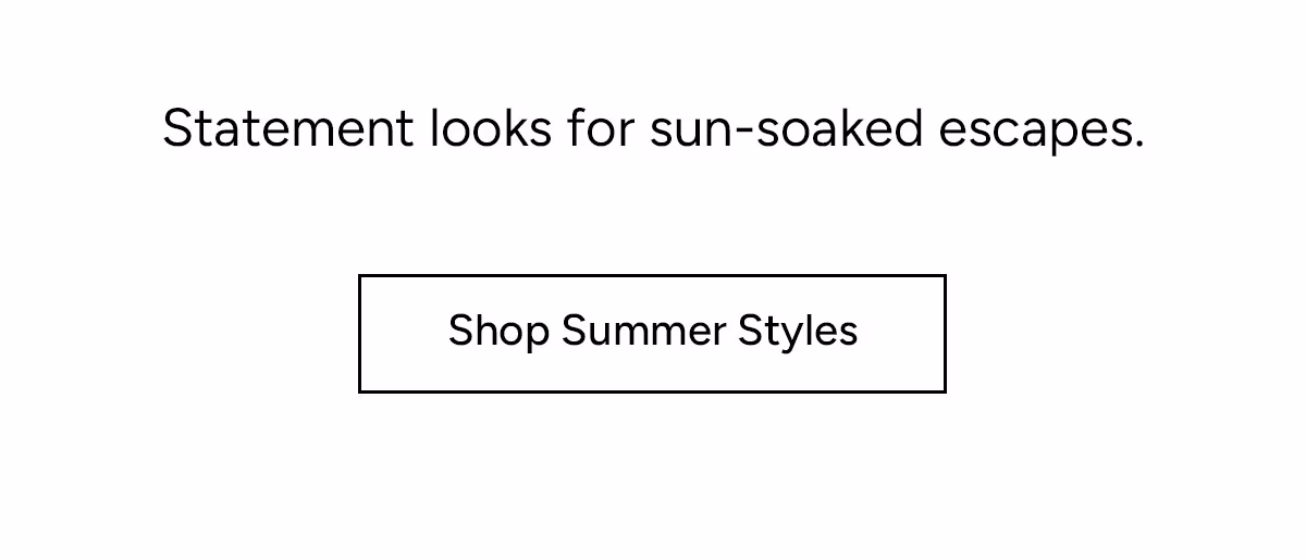 Shop Summer Styles