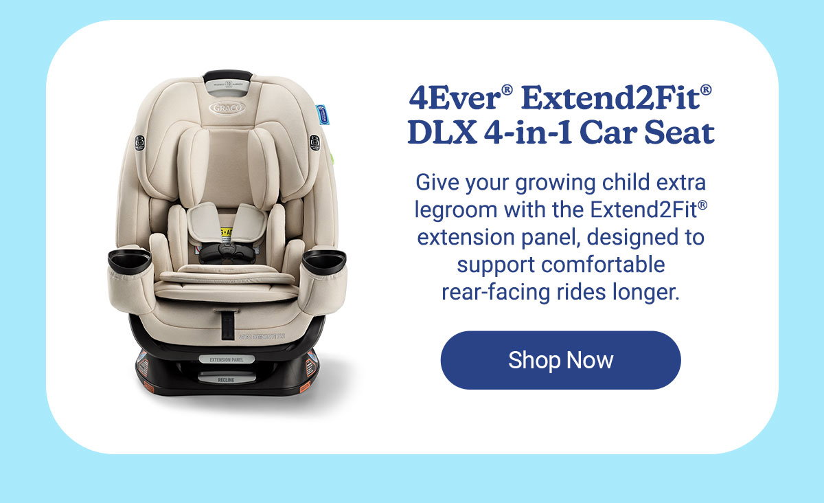 Text about 4Ever Extend2Fit DLX 4-in-1 car seat with an image of a beige car seat and a Shop Now button.