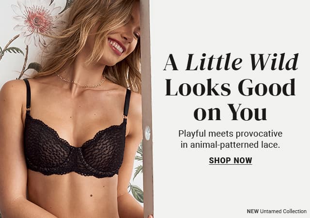 A Little Wild Looks Good on You. Playful meets provocative in animal-patterned lace. 