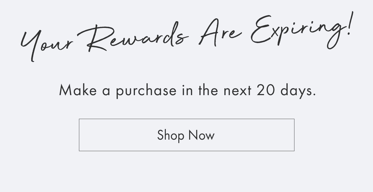 Your Rewards Are Expiring