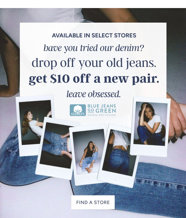 Drop off your old jeans and get $10 off a new pair