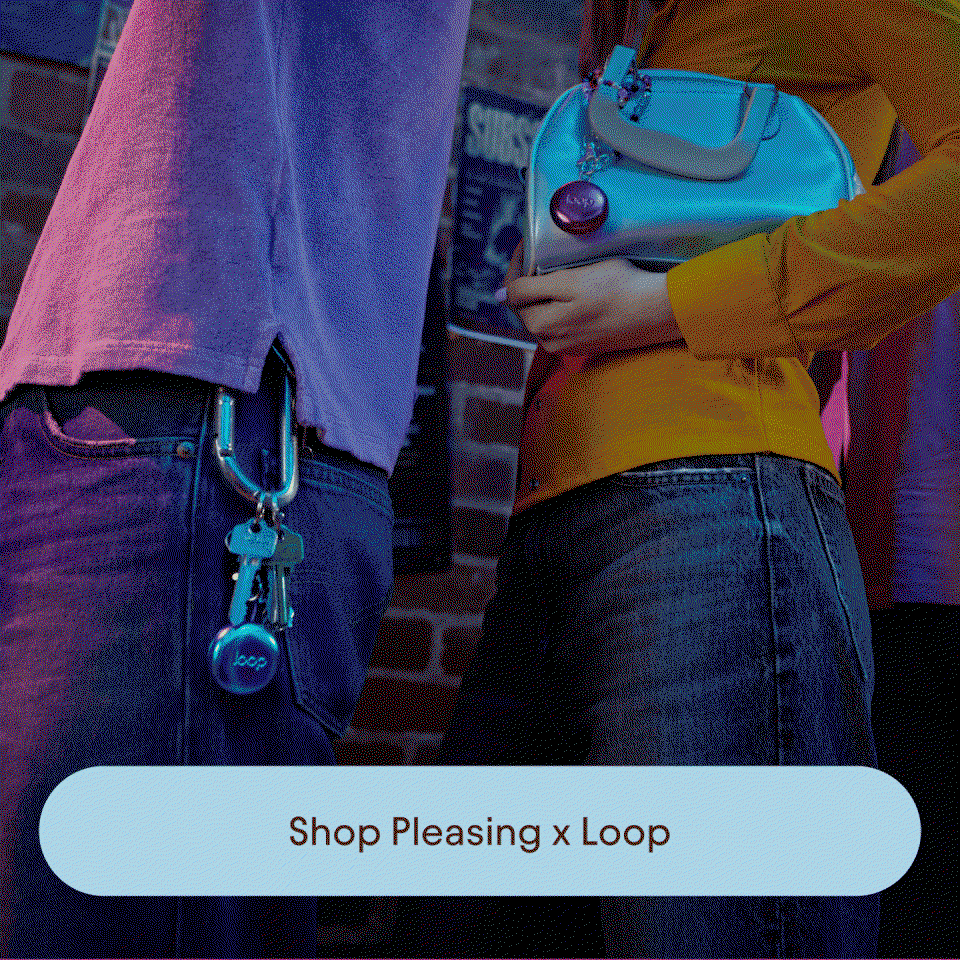 Shop Pleasing x Loop