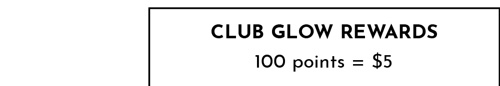 Club Glow Rewards Loyalty
