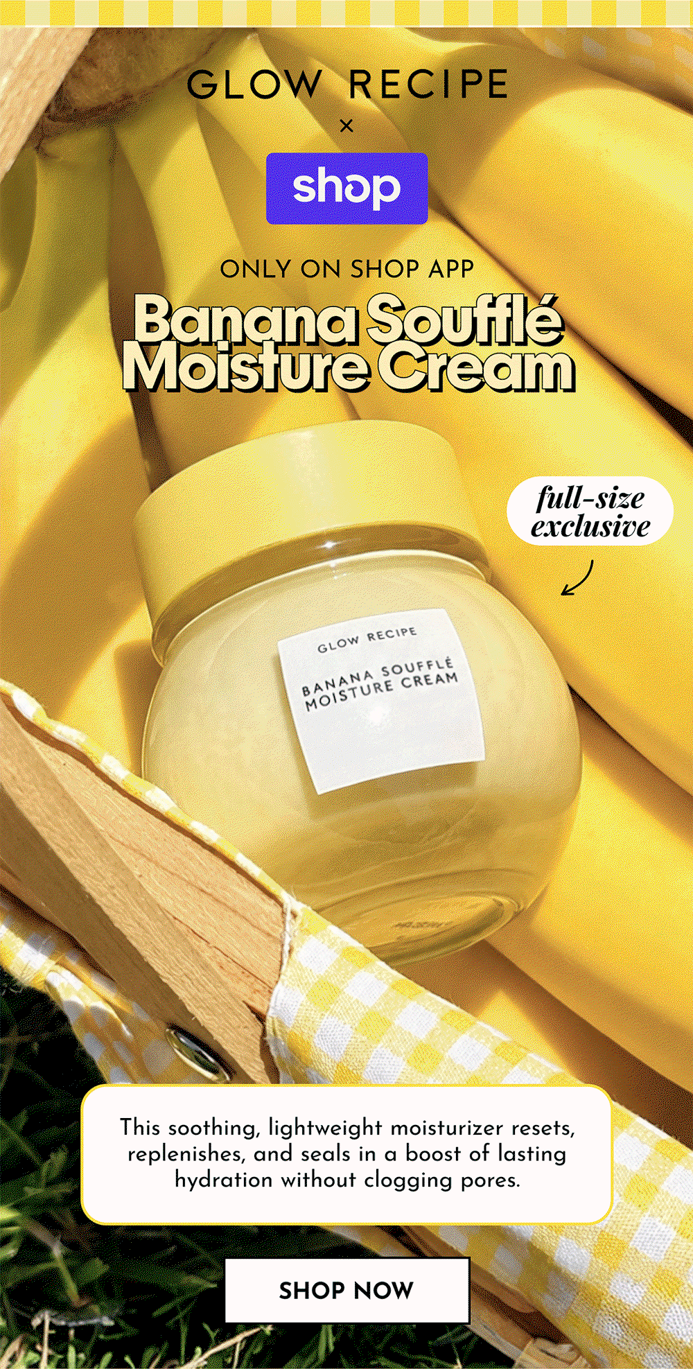 Glow Recipe x Shop - Banana Souffle Moisture Cream