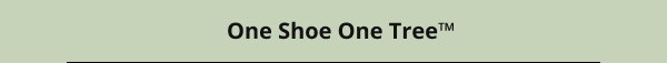 One shoe one tree