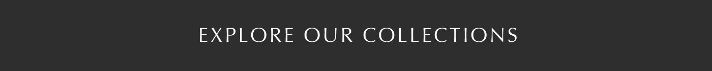 Explore Our Collections