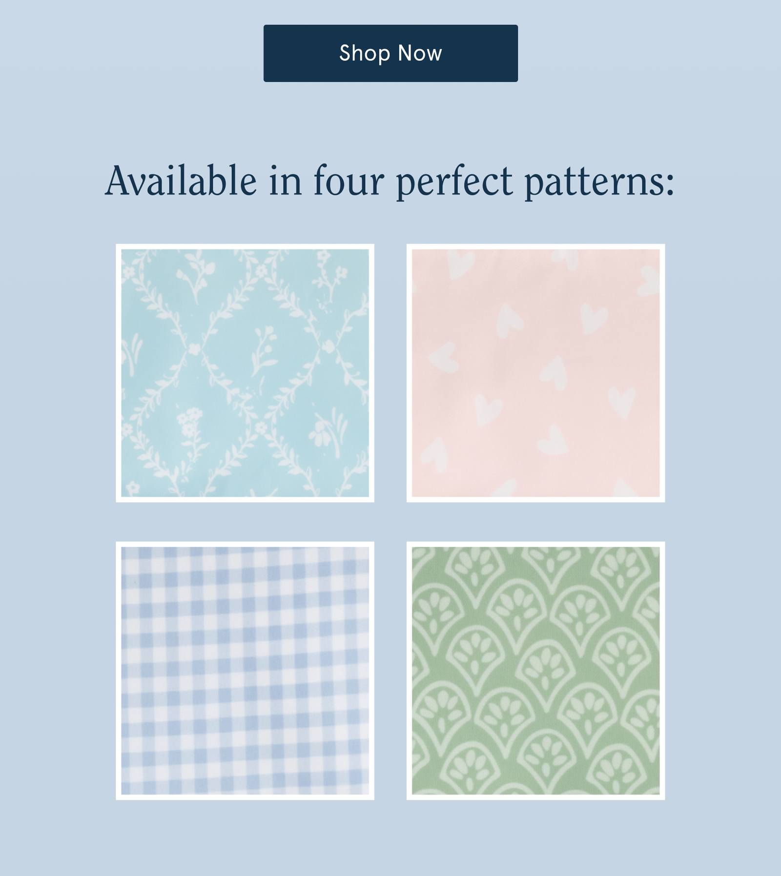 available in four perfect patterns