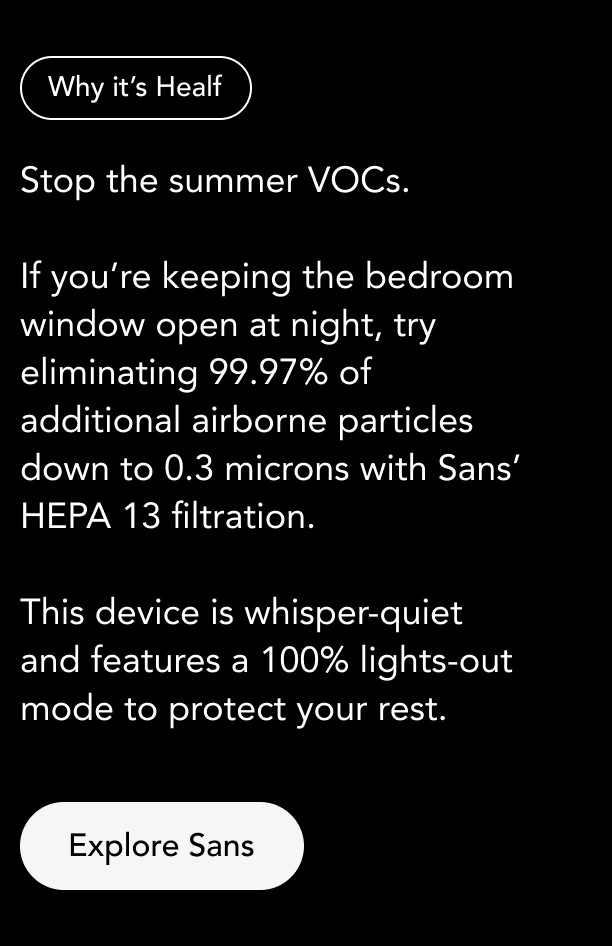 Why it's Healf - Stop the summer VOCs with Sans HEPA 13 filtration