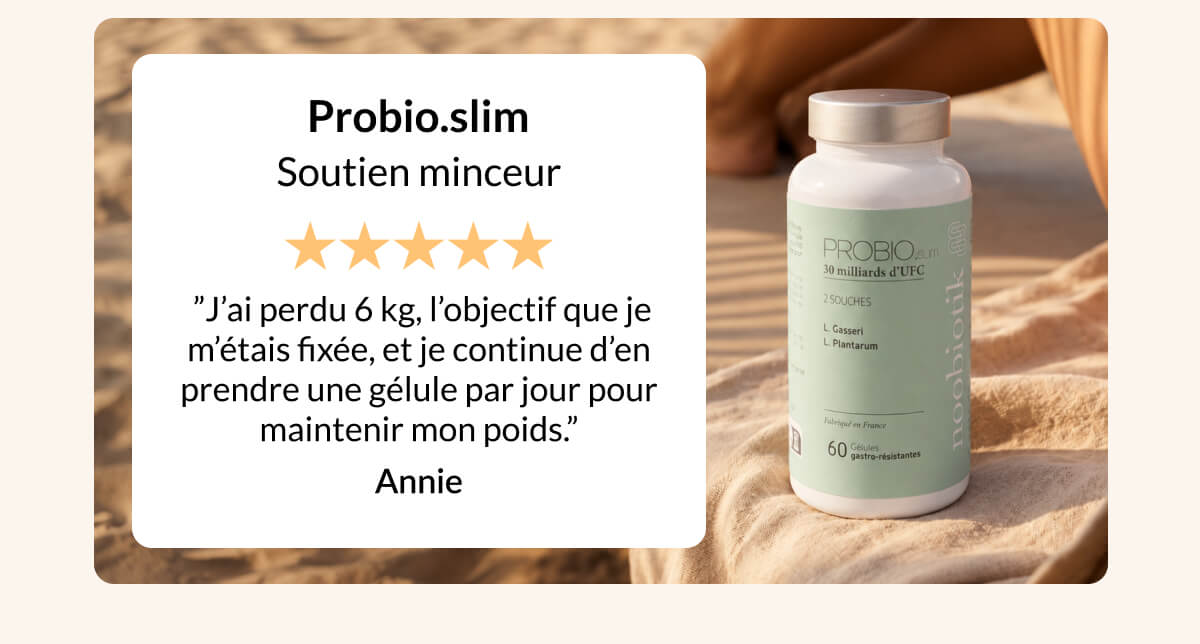 Probio.slim Soutien minceur  ”J’ai perdu 6 kg, l’objectif que je m’étais fixée, et je continue d’en prendre une gélule par jour pour maintenir mon poids.” Annie