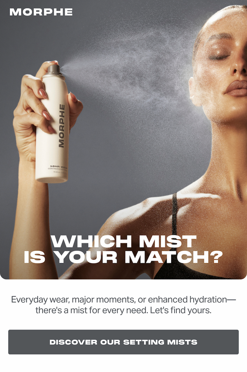 Everyday wear, major moments, or enhanced hydration—there's a mist for every need. Let's find yours. DISCOVER OUR SETTING MISTS