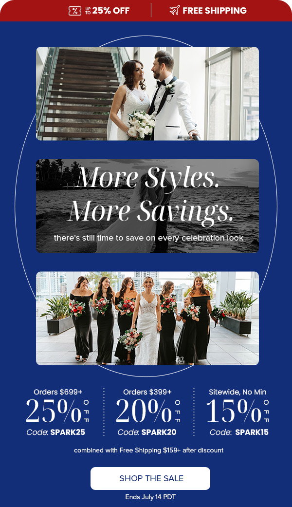 More Styles, More Savings--Up to 25% Off