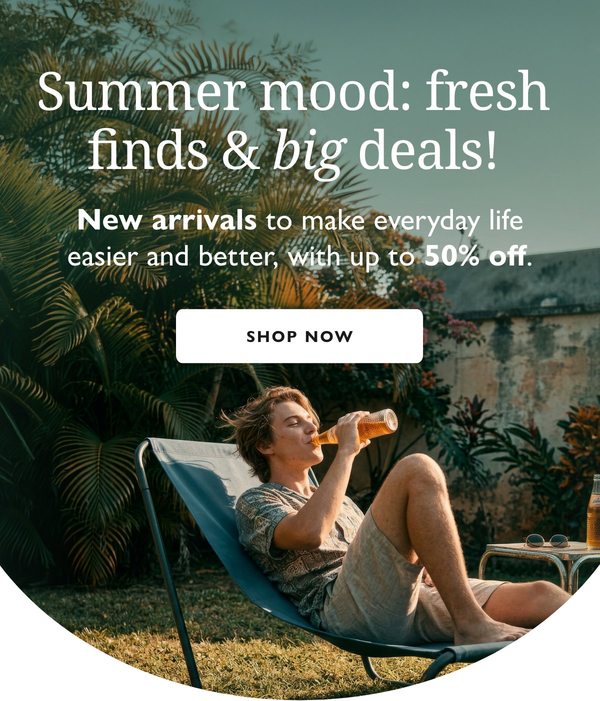 Summer mood: fresh finds & big deals! 