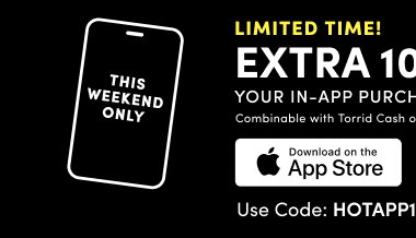 This Weekend Only | Limited Time! | Extra 10% Off In-App Purchase* | Download on the App Store | Use Promo Code: HOTAPP10