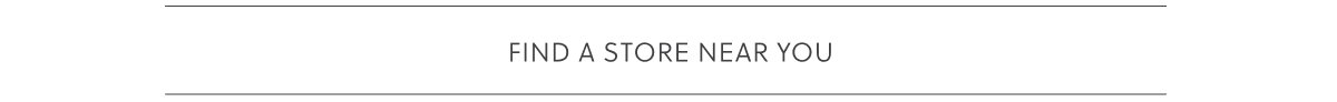 Find a Store Near You