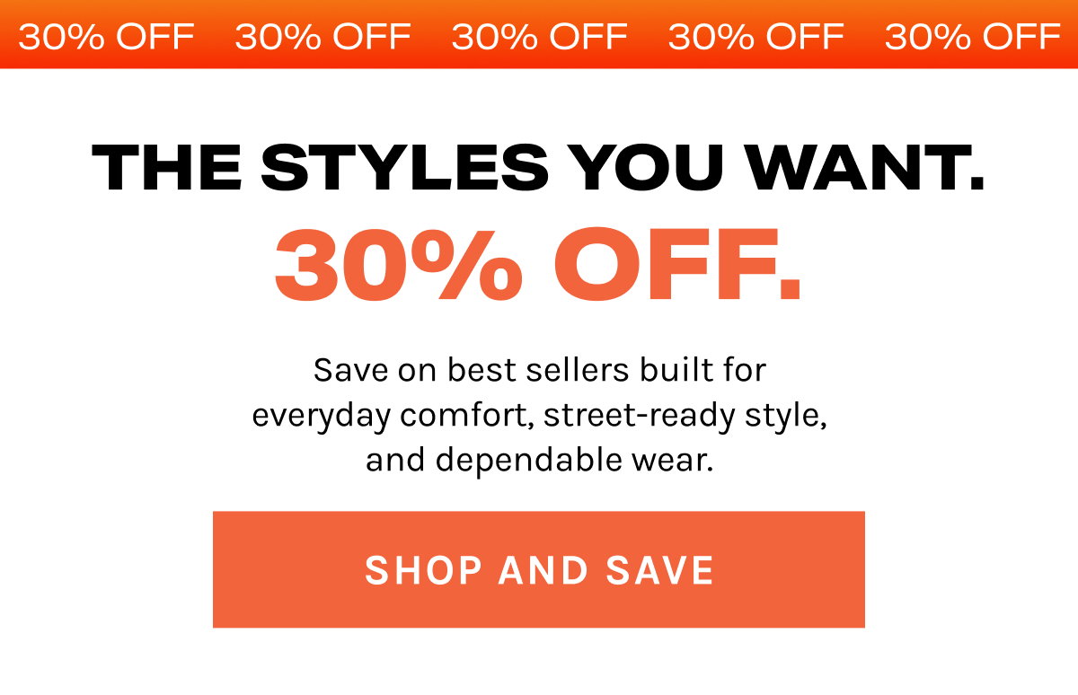 The Styles You Want. 30% Off.
