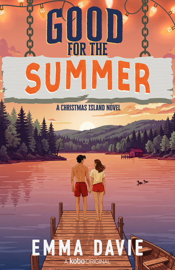Good for the Summer by Emma Davie