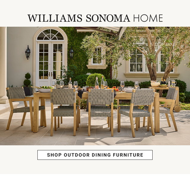 williams sonoma home - shop outdoor dining furniture